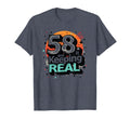 58 And Keeping It Real Birthday Gift T-Shirt - Unique Graphic Men Women - T-Shirt, Sweatshirt, Hoodie