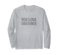 Professional Overthinker T-Shirt - Fun Novelty Design for Adults - T-Shirt, Sweatshirt, Hoodie