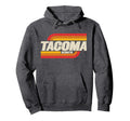 Tacoma Washington Wa City Hoodie - Streetwear Style Unisex - T-Shirt, Sweatshirt, Hoodie