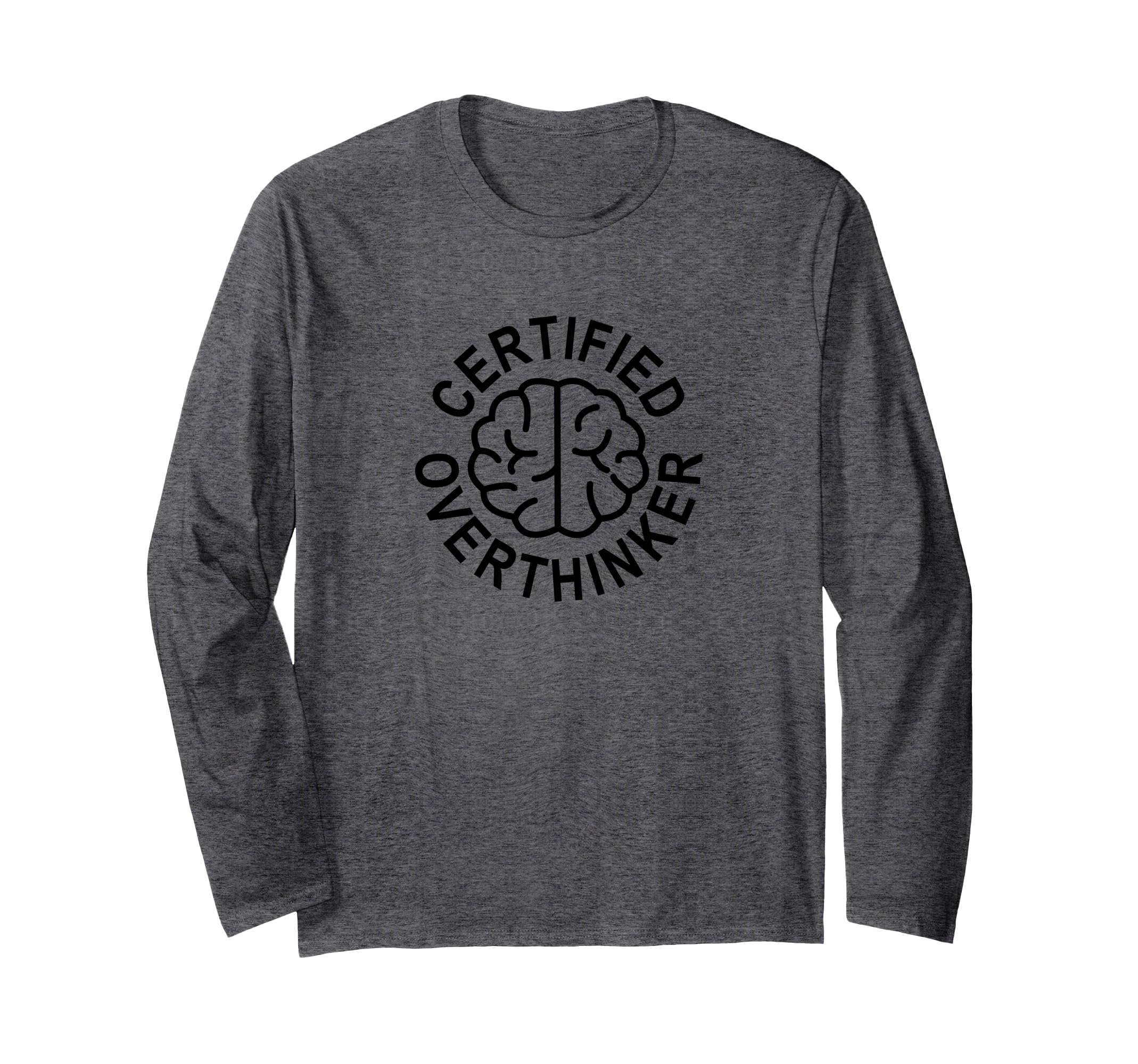 Certified Overthinker T-Shirt - Unique Graphic Men Women - T-Shirt, Sweatshirt, Hoodie