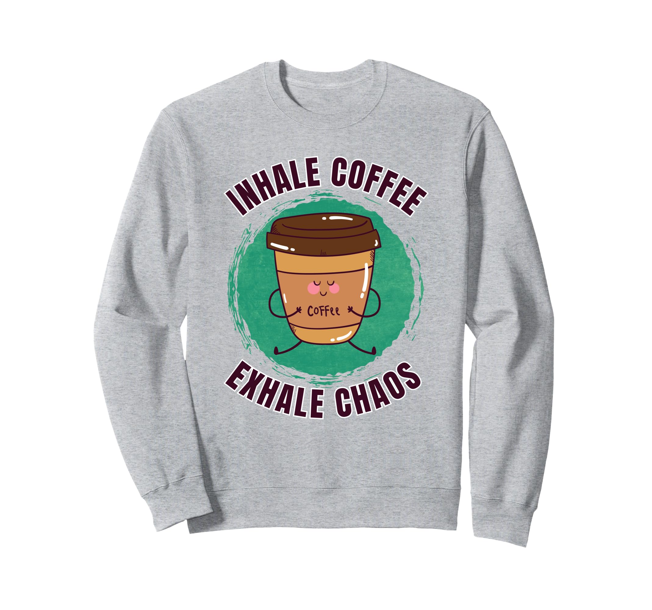 Funny Coffee Yoga Mindfulness Sweatshirt - Casual Everyday Wear Men Women - T-Shirt, Sweatshirt, Hoodie