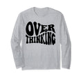 Overthinking Antisocial Over Thinkers Funny T-Shirt - Graphic Print Unisex - T-Shirt, Sweatshirt, Hoodie