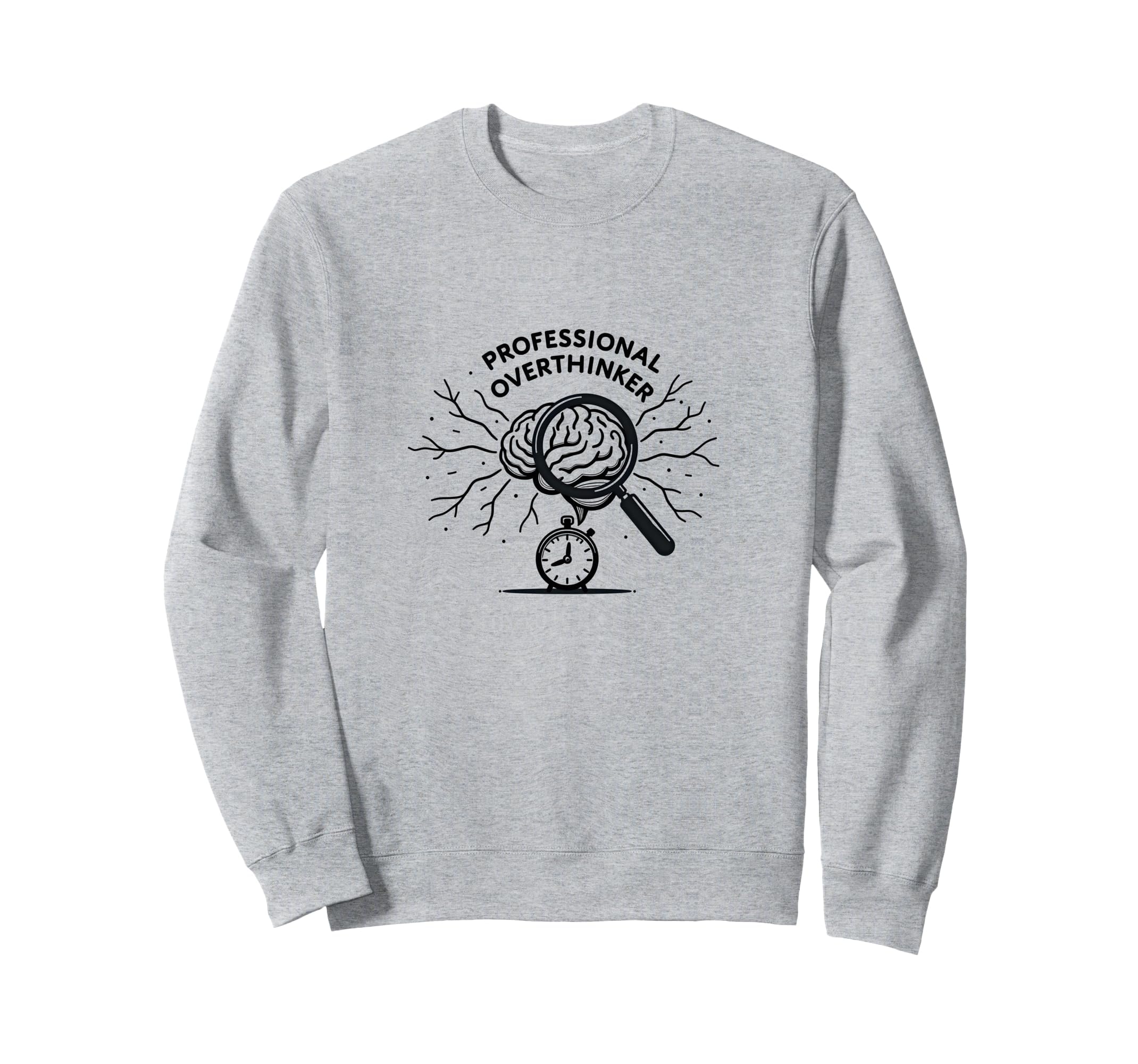 Professional Overthinker Brain Sweatshirt - Fun Novelty Design Unisex - T-Shirt, Sweatshirt, Hoodie