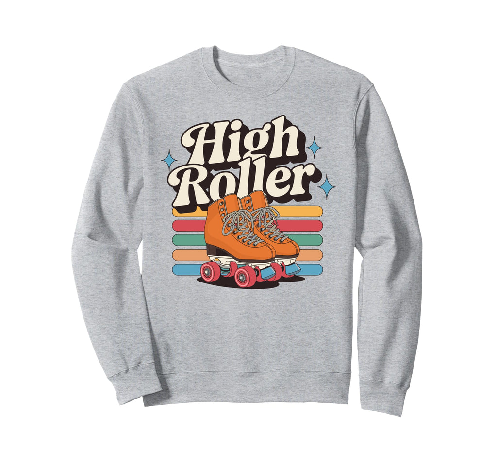 High Roller Roller Skating Roller Sweatshirt - Minimalist Print for Adults - T-Shirt, Sweatshirt, Hoodie