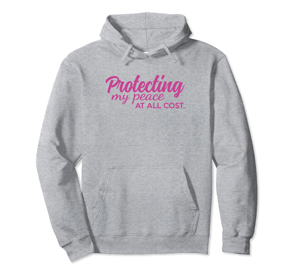 Protecting My Peace All Cost Protect Hoodie - Minimalist Print for Adults - T-Shirt, Sweatshirt, Hoodie
