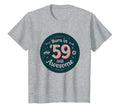 Birthday Gift Born 59 Still Awesome T-Shirt - Trendy Graphic Men Women - T-Shirt, Sweatshirt, Hoodie