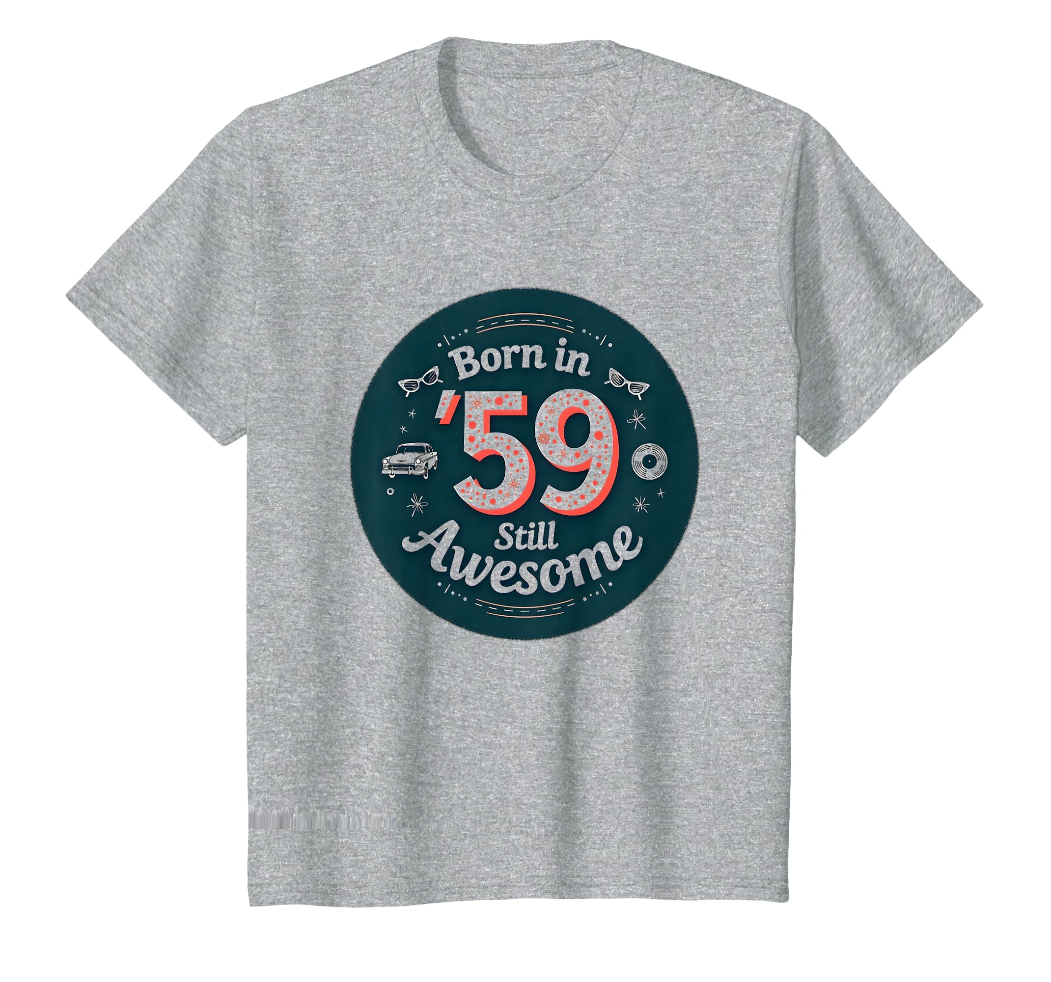 Birthday Gift Born 59 Still Awesome T-Shirt - Trendy Graphic Men Women - T-Shirt, Sweatshirt, Hoodie