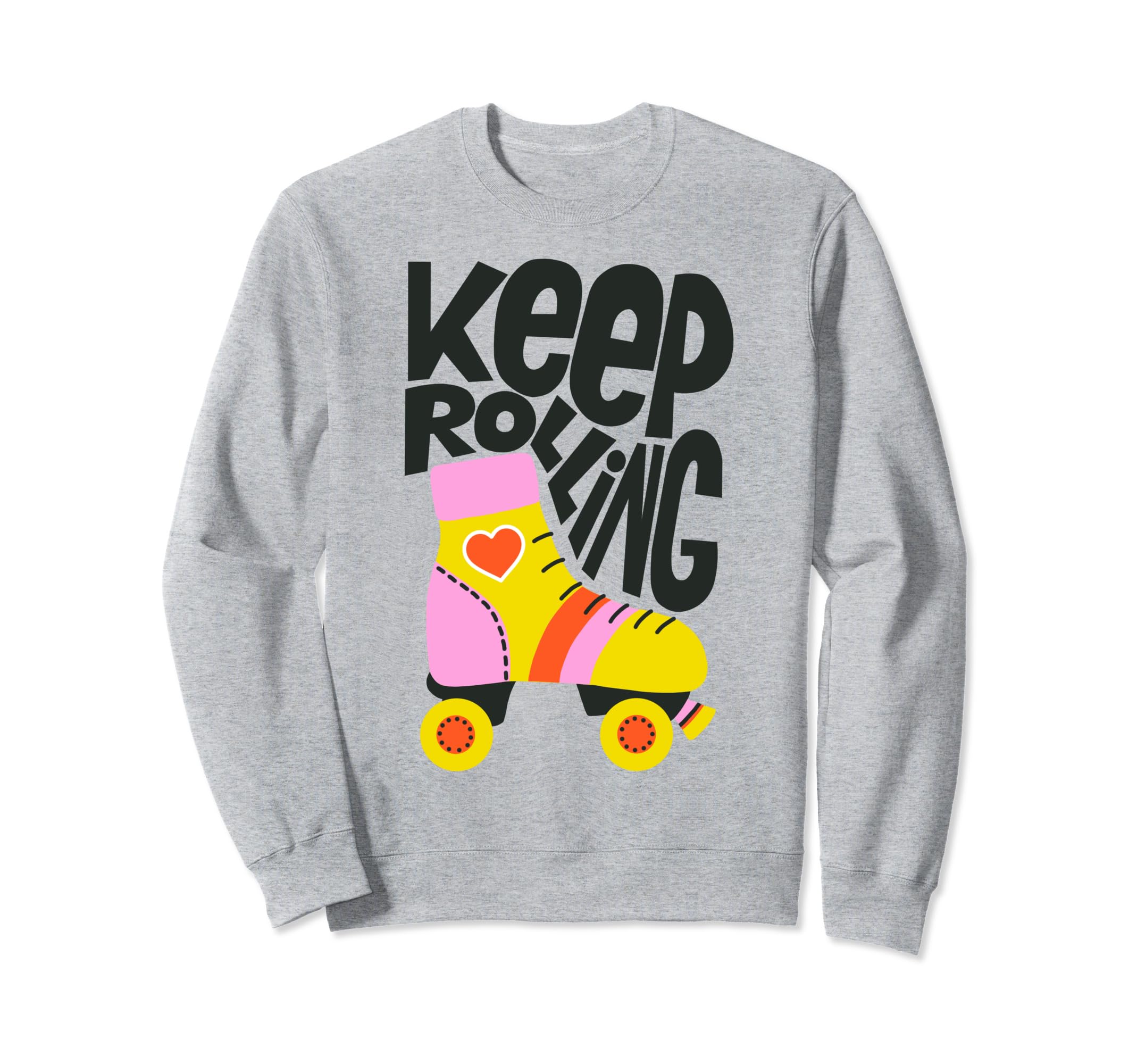 Keep Roller Skating Rolling Sweatshirt - Aesthetic Graphic for Adults - T-Shirt, Sweatshirt, Hoodie