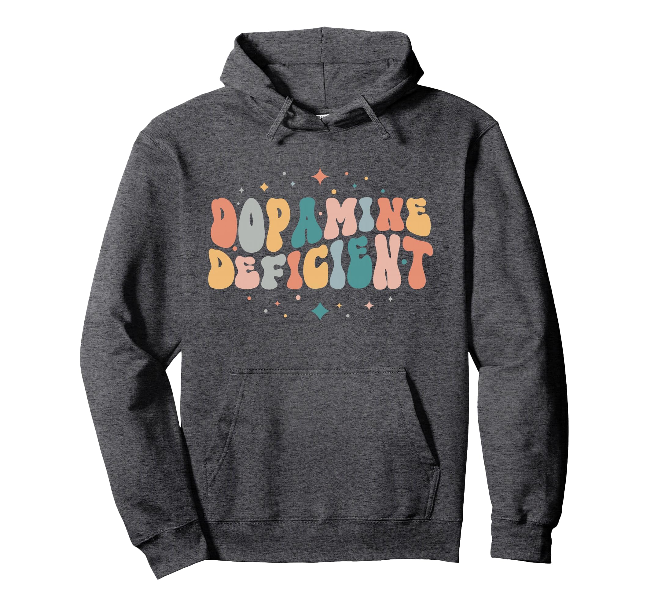 Dopamine Deficient Funny Hoodie - Aesthetic Graphic Men Women - T-Shirt, Sweatshirt, Hoodie