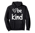 Be Kind Inspirational Womens Kindness Hoodie - Graphic Print for Adults - T-Shirt, Sweatshirt, Hoodie