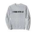 Stand Liz Cheney Grunge Typography Sweatshirt - Novelty Apparel Men Women - T-Shirt, Sweatshirt, Hoodie