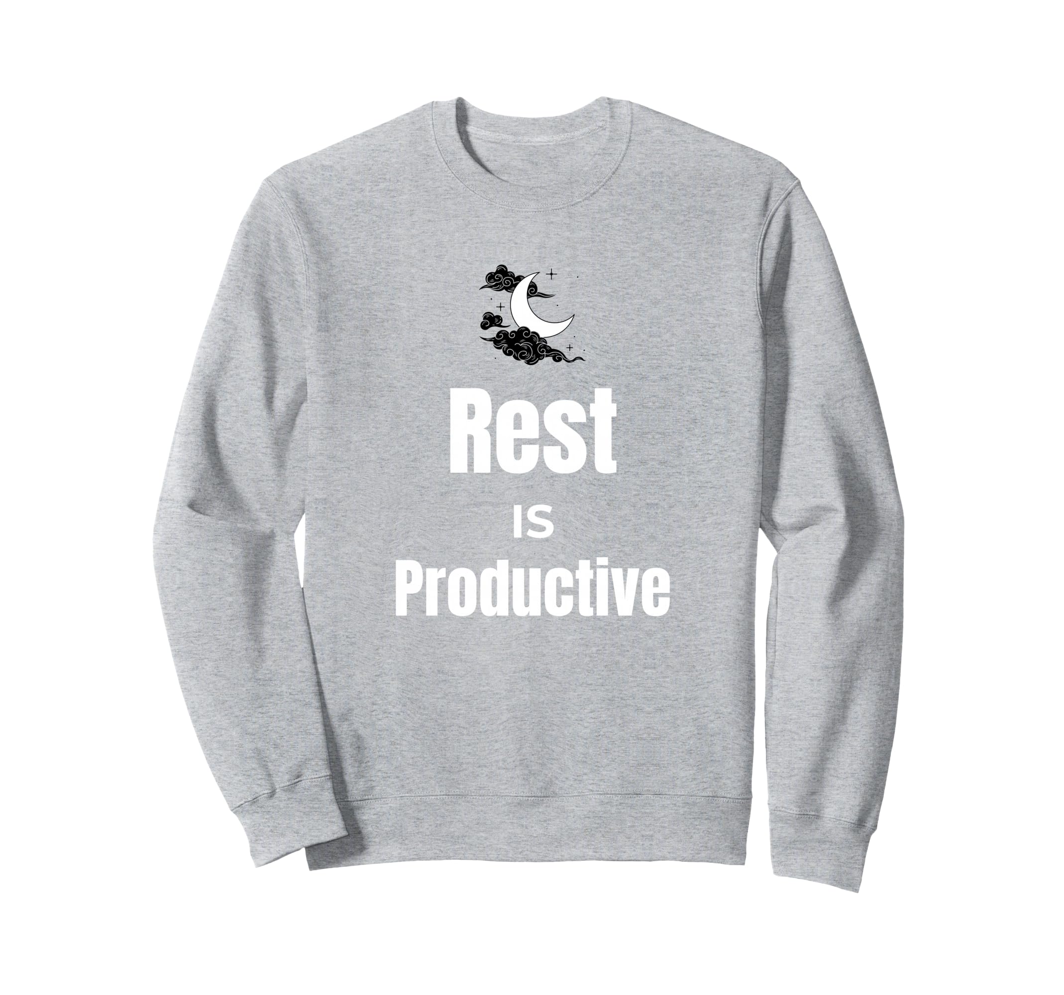Rest Is Productive Self Care Sweatshirt - Fun Novelty Design for Adults - T-Shirt, Sweatshirt, Hoodie