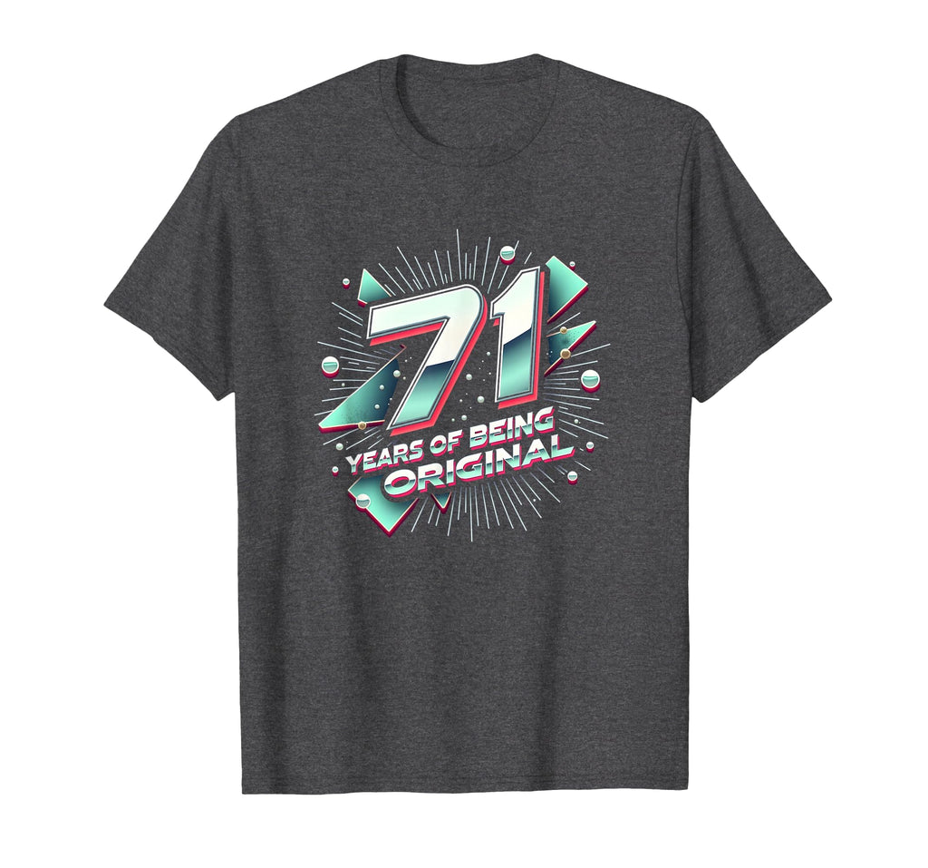 71 Years Original Birthday Gift Typography T-Shirt - Trendy Graphic Unisex - T-Shirt, Sweatshirt, Hoodie