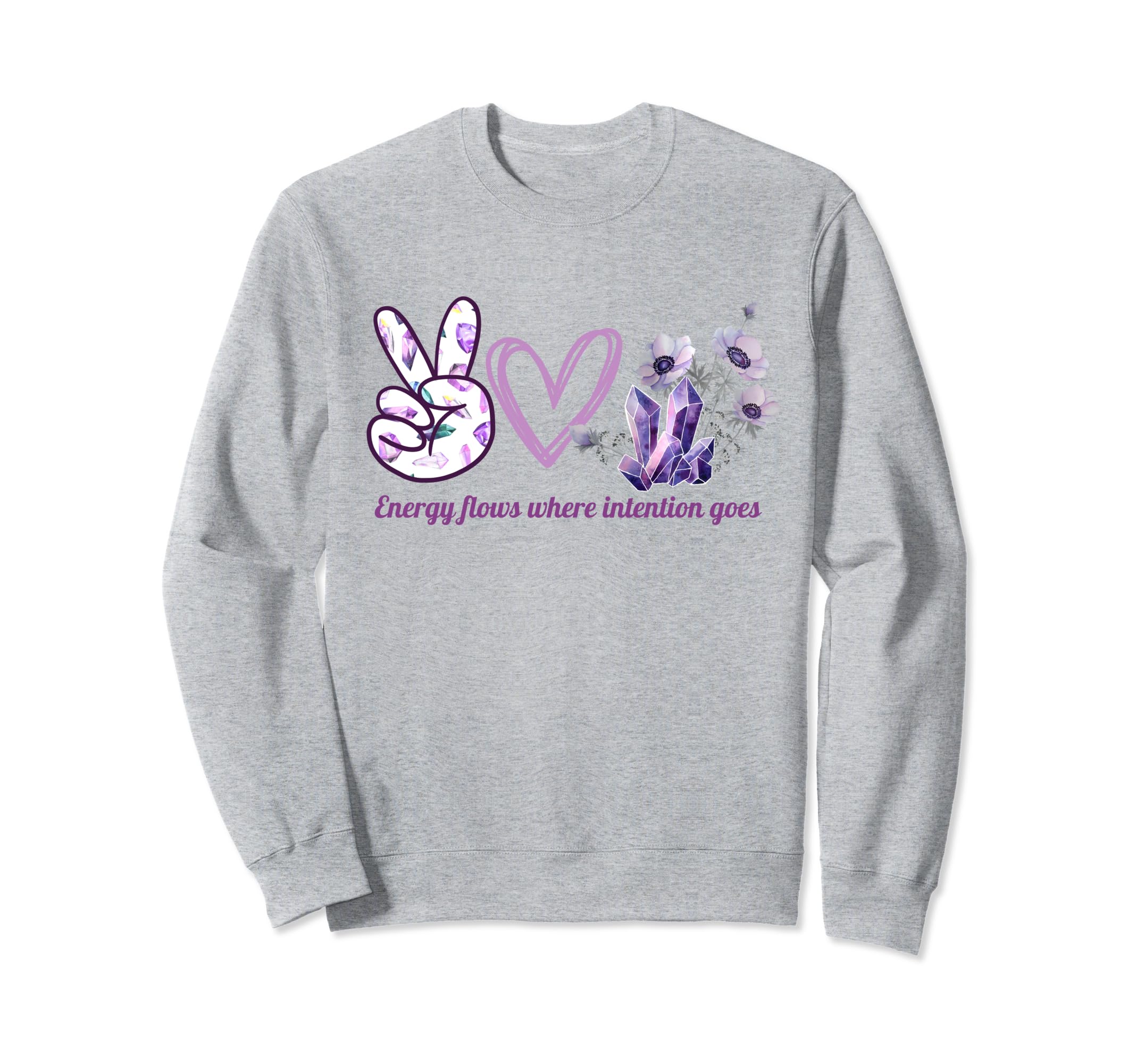Energy Flows Where Intentions Go Sweatshirt - Aesthetic Graphic Men Women - T-Shirt, Sweatshirt, Hoodie