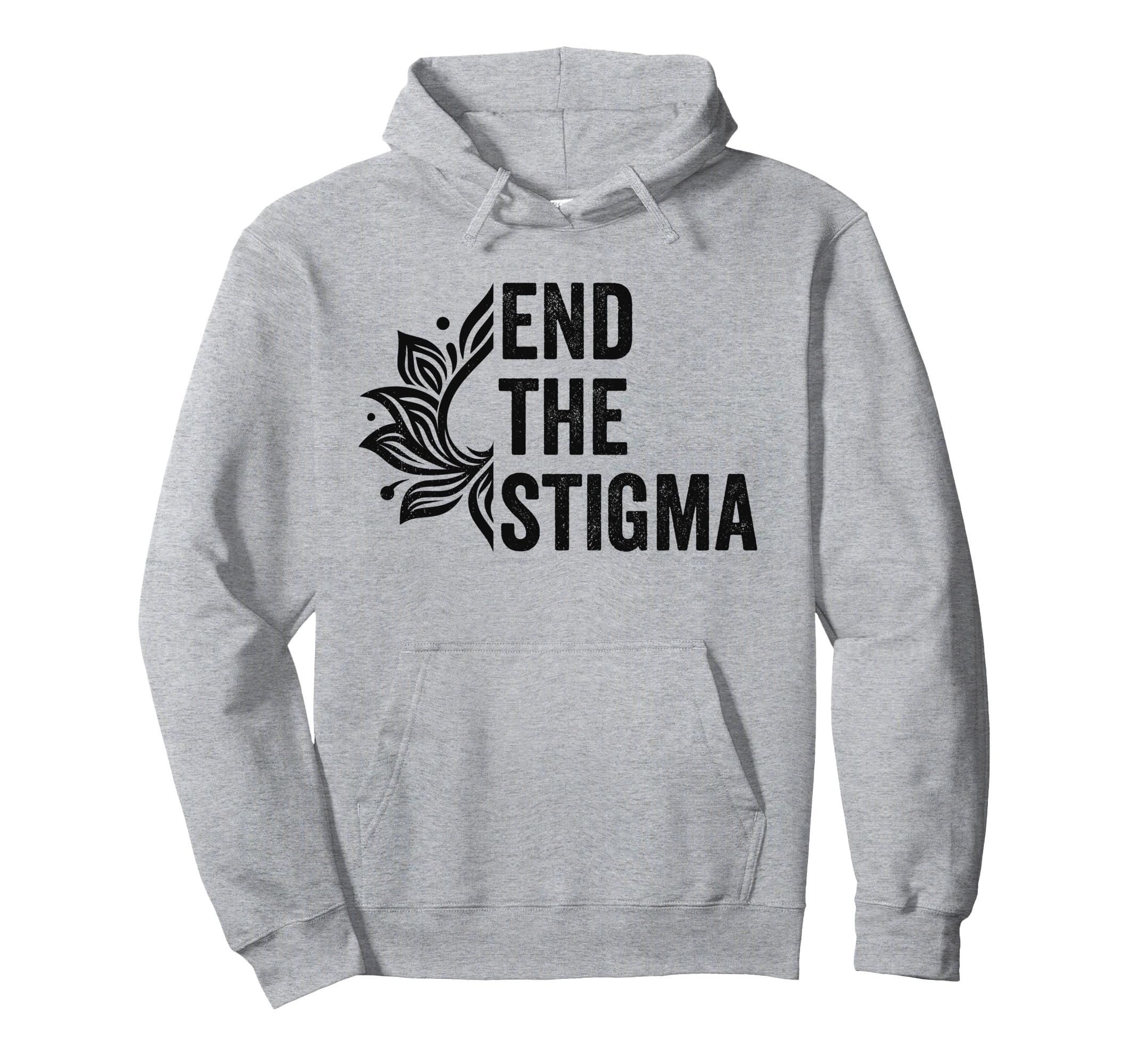 End Stigma Mental Health Awareness Hoodie - Streetwear Style for Adults - T-Shirt, Sweatshirt, Hoodie