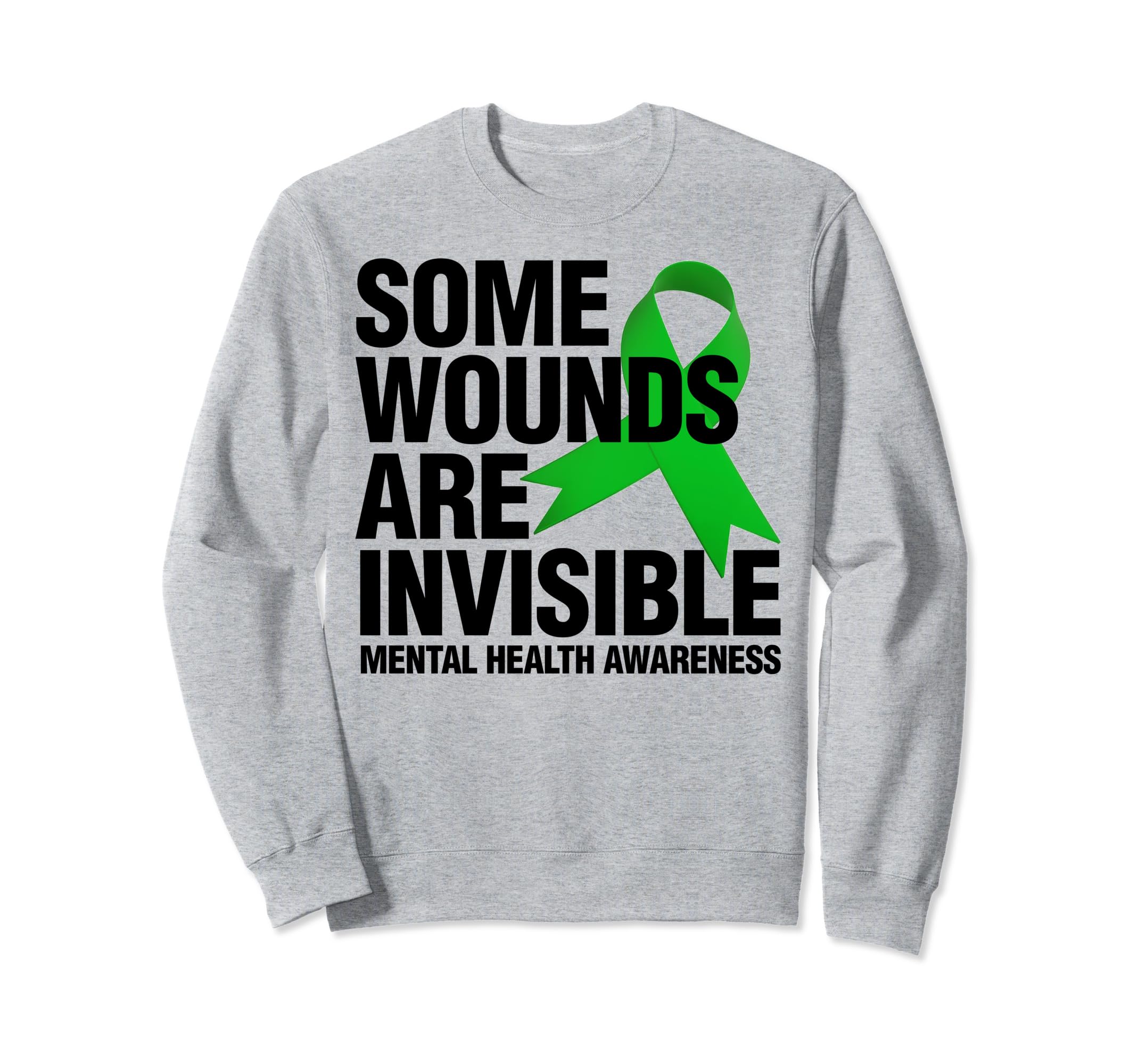 Some Wounds Are Invisible Mental Sweatshirt - Trendy Graphic Men Women - T-Shirt, Sweatshirt, Hoodie