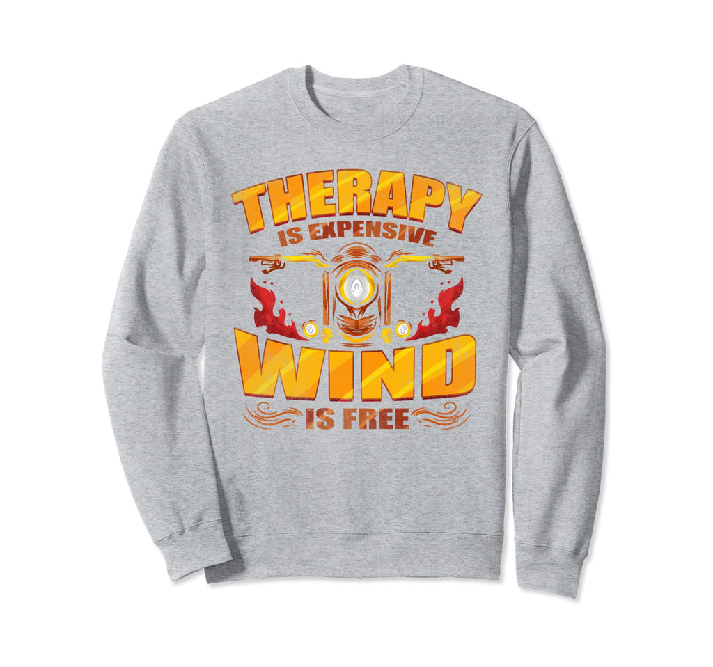 Therapy Is Expensive Wind Is Free Sweatshirt - Aesthetic Graphic Unisex - T-Shirt, Sweatshirt, Hoodie