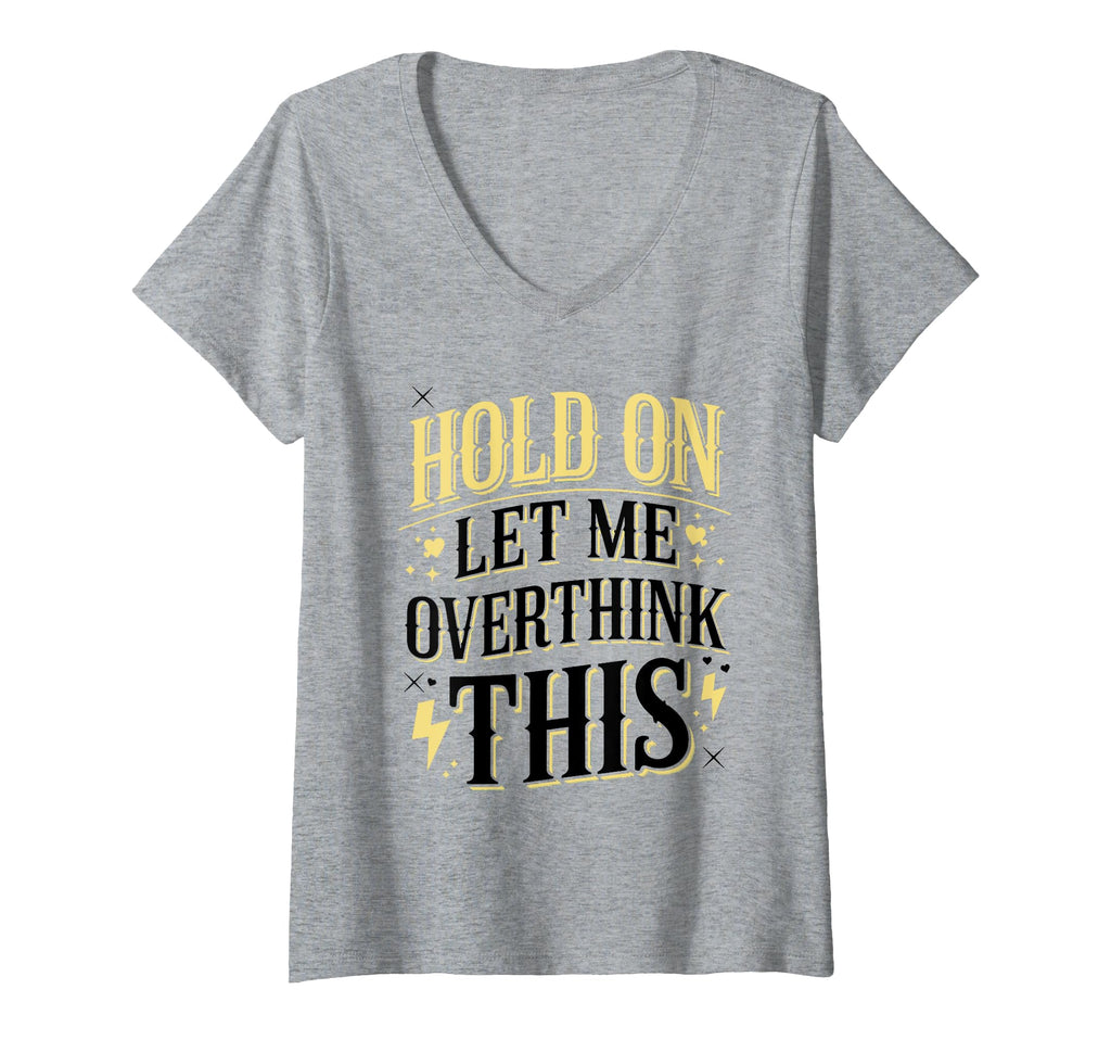 Womens Overthinker Funny Overthink V T-Shirt - Minimalist Print for Adults - T-Shirt, Sweatshirt, Hoodie