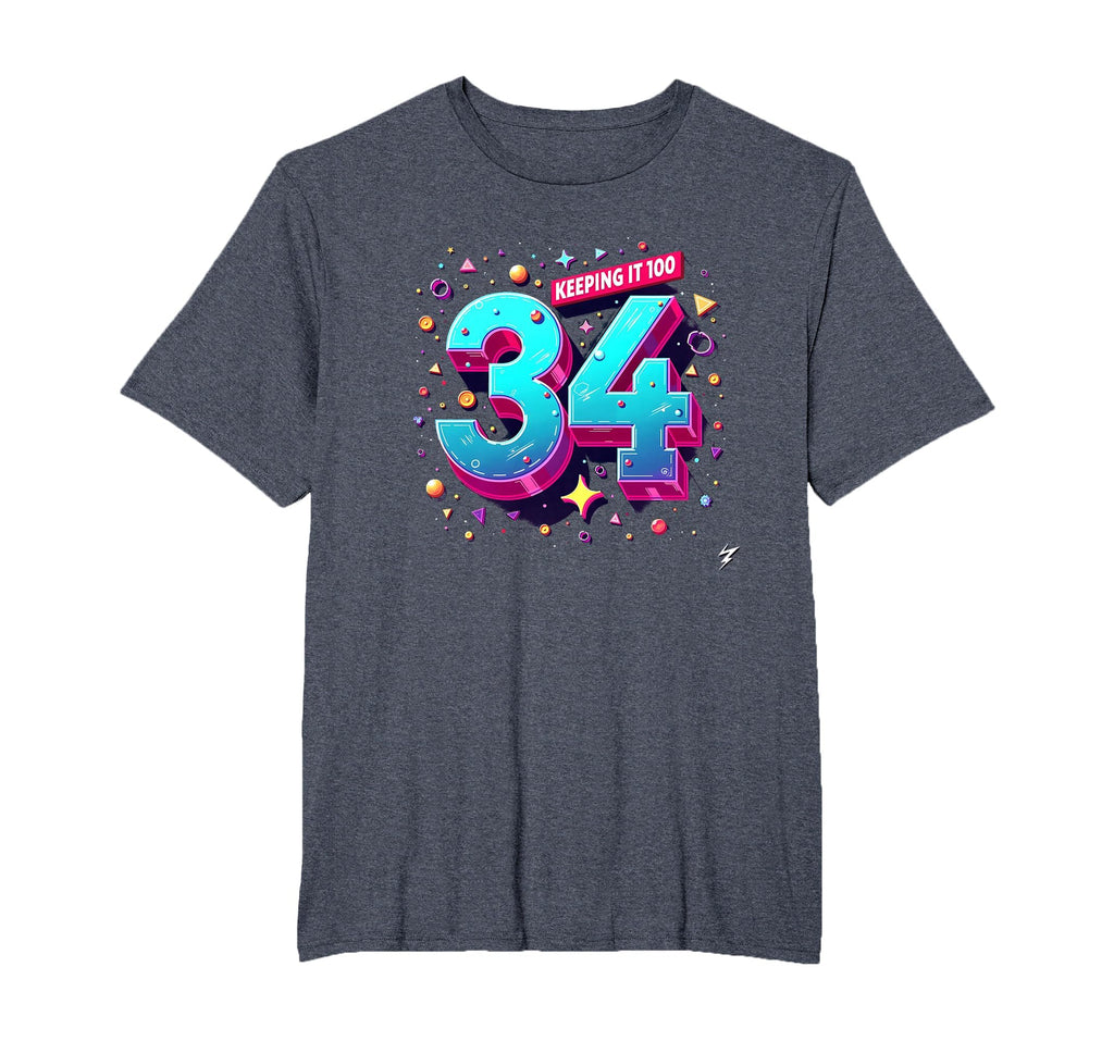 34Th Birthday Gift Keeping It 100 Neon T-Shirt - Novelty Apparel Unisex - T-Shirt, Sweatshirt, Hoodie