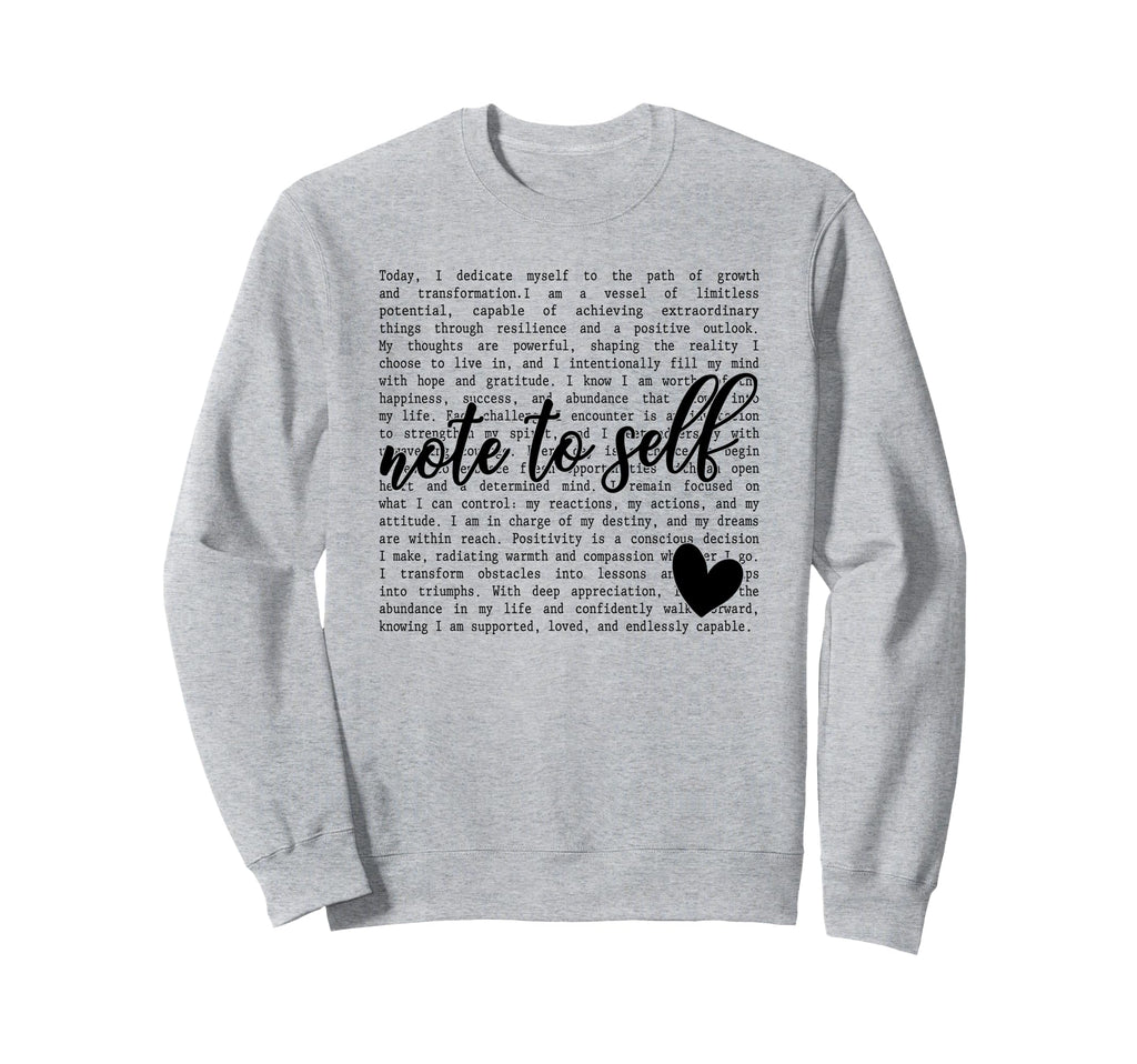 Note To Self Motivational Mental Sweatshirt - Streetwear Style Men Women - T-Shirt, Sweatshirt, Hoodie