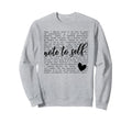 Note To Self Motivational Mental Sweatshirt - Streetwear Style Men Women - T-Shirt, Sweatshirt, Hoodie