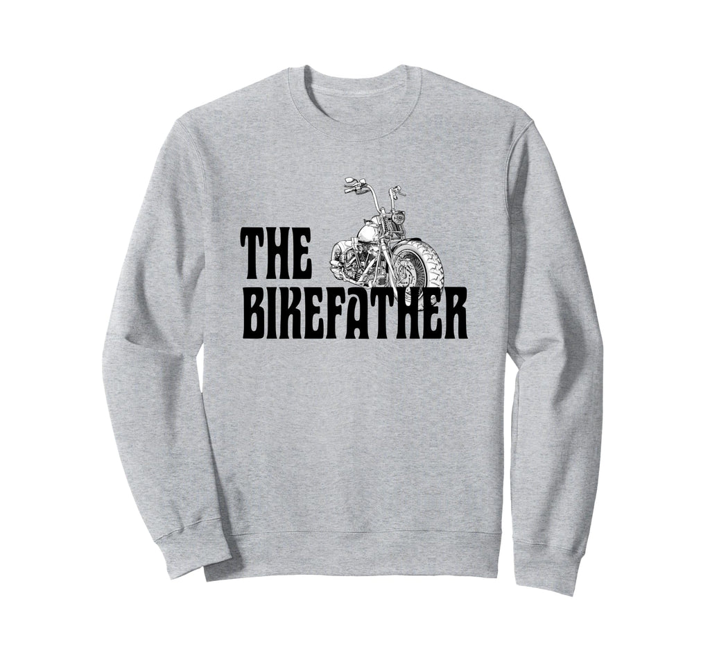 Biker Bikefather Biker Dad Funny Sweatshirt - Trendy Graphic Unisex - T-Shirt, Sweatshirt, Hoodie