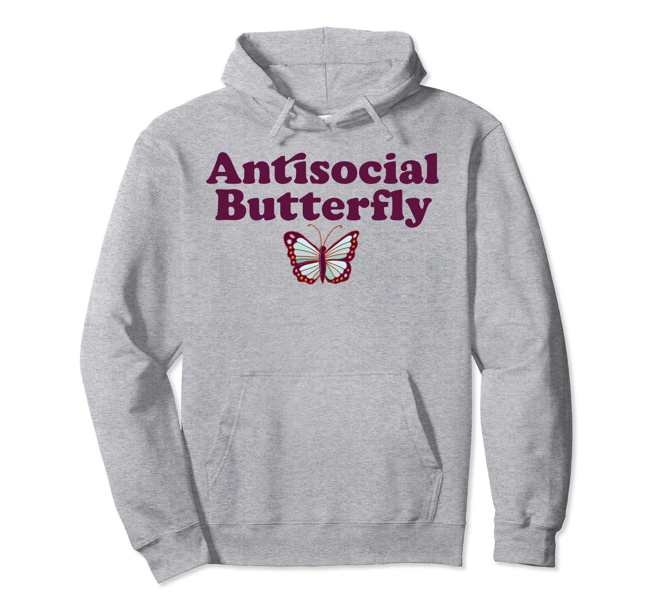 Antisocial Butterfly Introvert Sarcastic Hoodie - Custom Art Print Unisex - T-Shirt, Sweatshirt, Hoodie