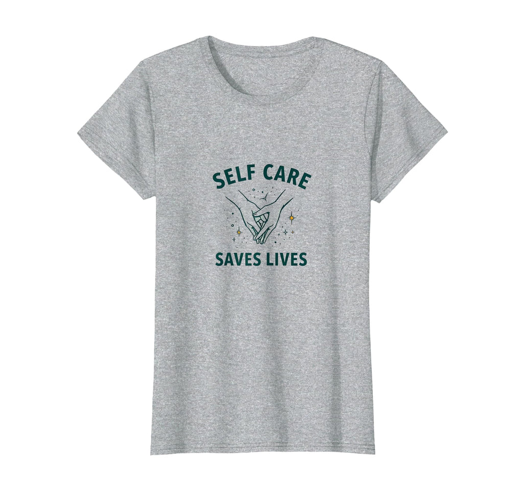 Self Care Saves Lives Mental Health T-Shirt - Aesthetic Graphic for Adults - T-Shirt, Sweatshirt, Hoodie