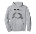 Be Real Not Self Love Mental Health Hoodie - Custom Art Print Unisex - T-Shirt, Sweatshirt, Hoodie