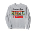 Greetings From Houston Texas Sweatshirt - Fun Novelty Design Unisex - T-Shirt, Sweatshirt, Hoodie