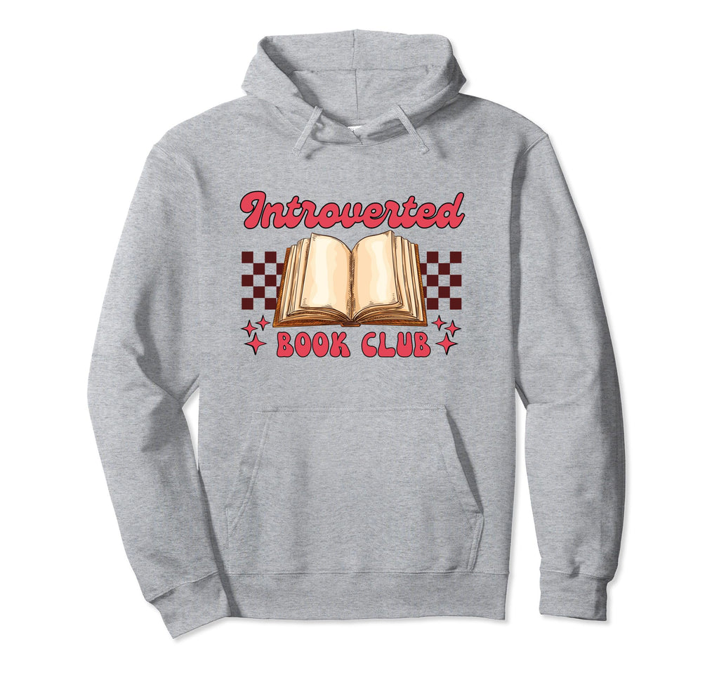 Introverted Book Club Bookish Antisocial Hoodie - Graphic Print for Adults - T-Shirt, Sweatshirt, Hoodie
