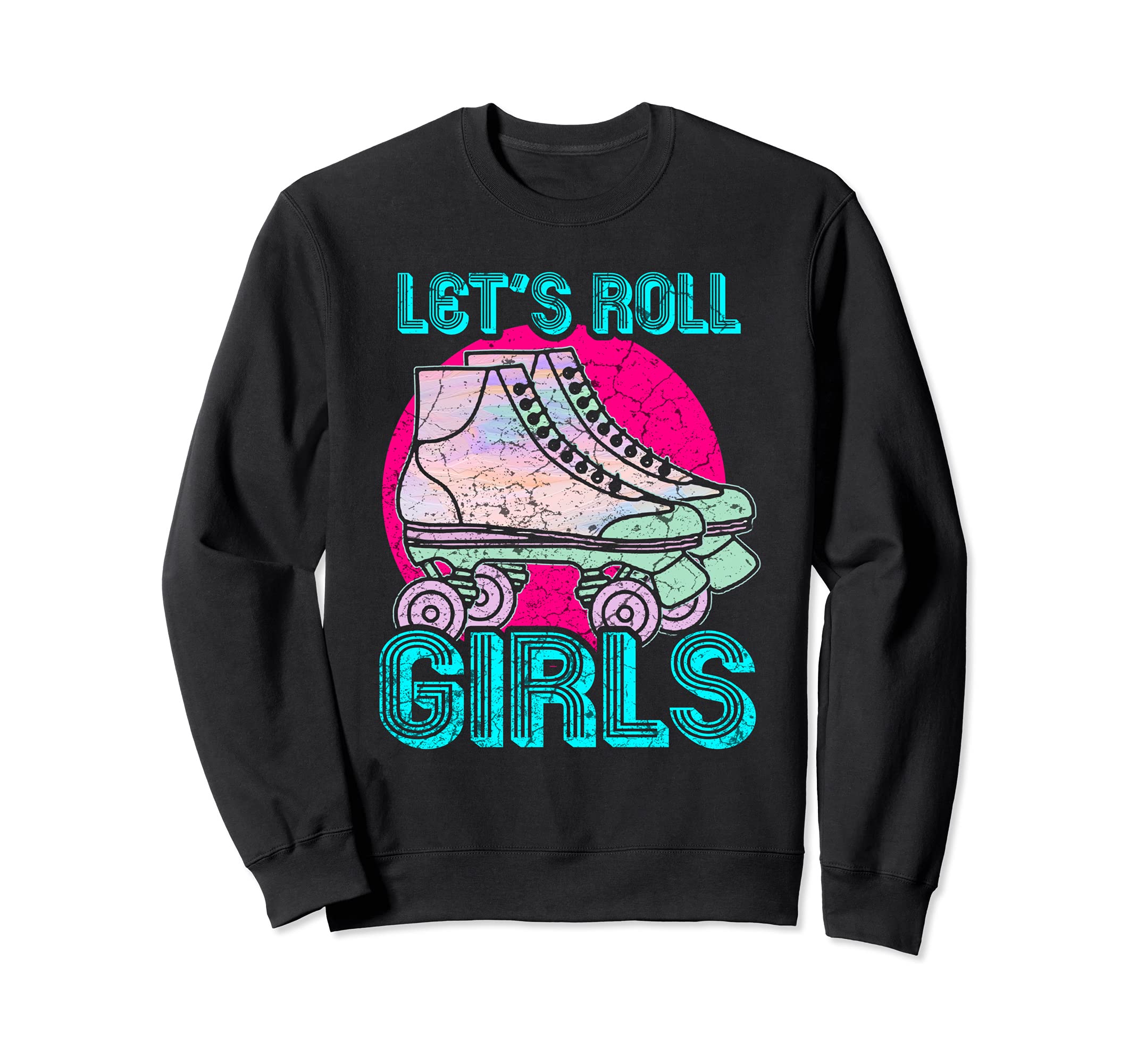 Lets Roll Who Loves Roller Skating Sweatshirt - Unique Graphic Unisex - T-Shirt, Sweatshirt, Hoodie