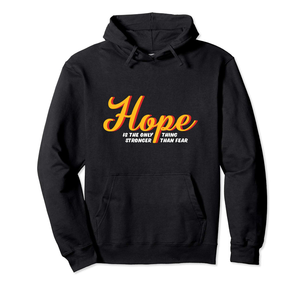 Word That Say Hope Inspiring And Hoodie - Minimalist Print Unisex - T-Shirt, Sweatshirt, Hoodie
