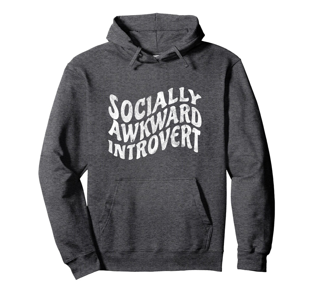 Socially Awkward Introvert Distressed Hoodie - Streetwear Style for Adults - T-Shirt, Sweatshirt, Hoodie