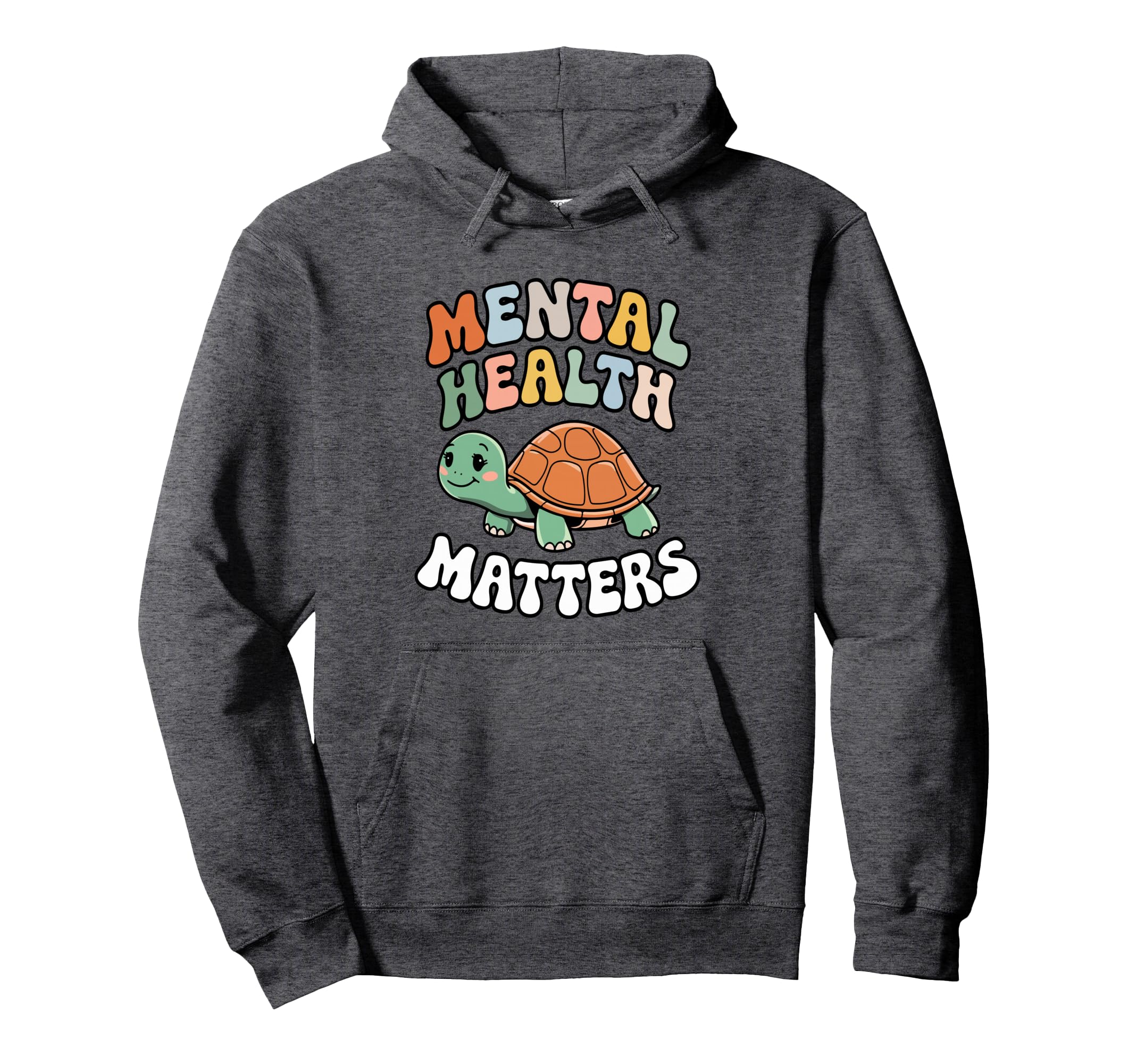 Turtle Mental Health Matters Mental Hoodie - Fun Novelty Design Unisex - T-Shirt, Sweatshirt, Hoodie