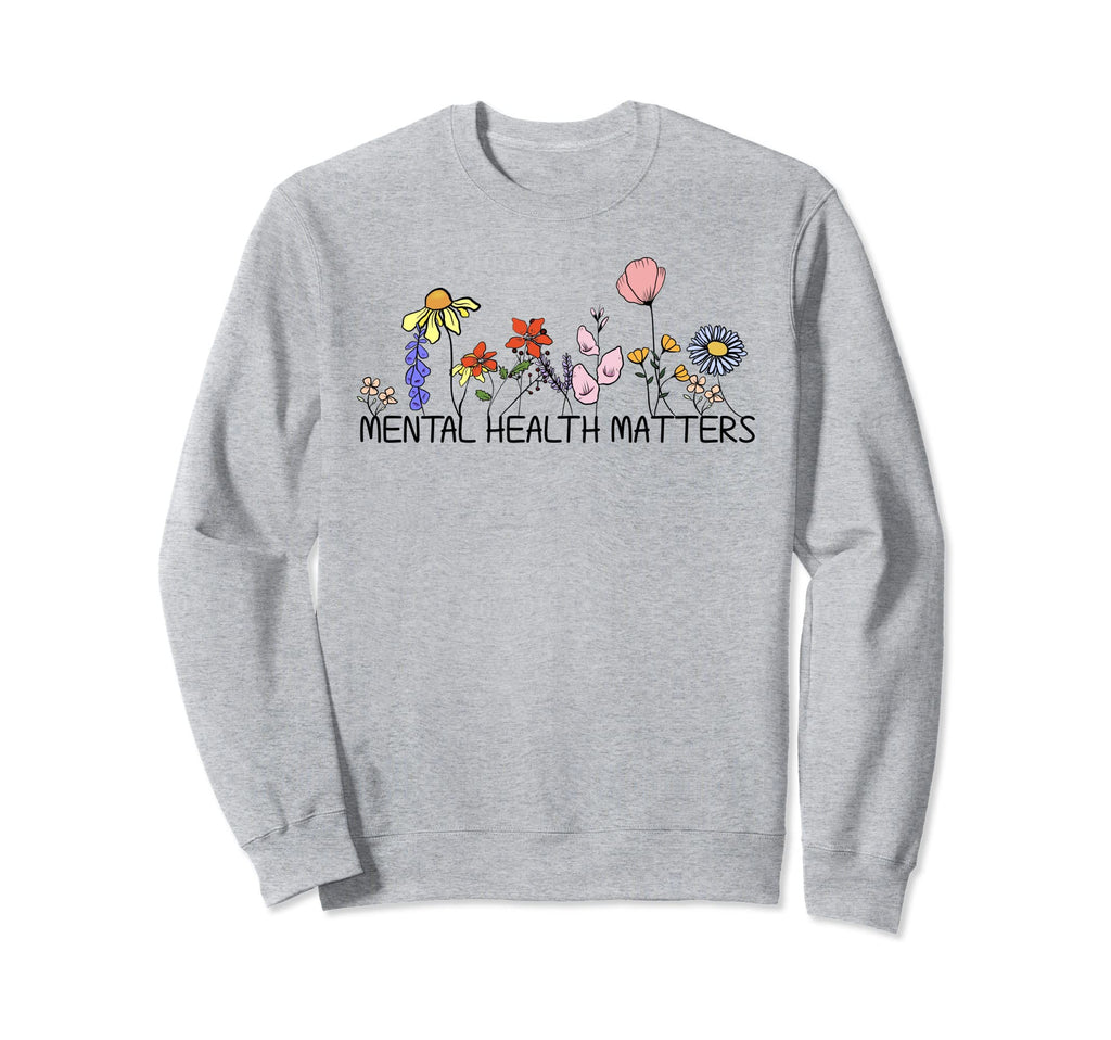 Wildflower Mental Health Matters Sweatshirt - Custom Art Print Unisex - T-Shirt, Sweatshirt, Hoodie