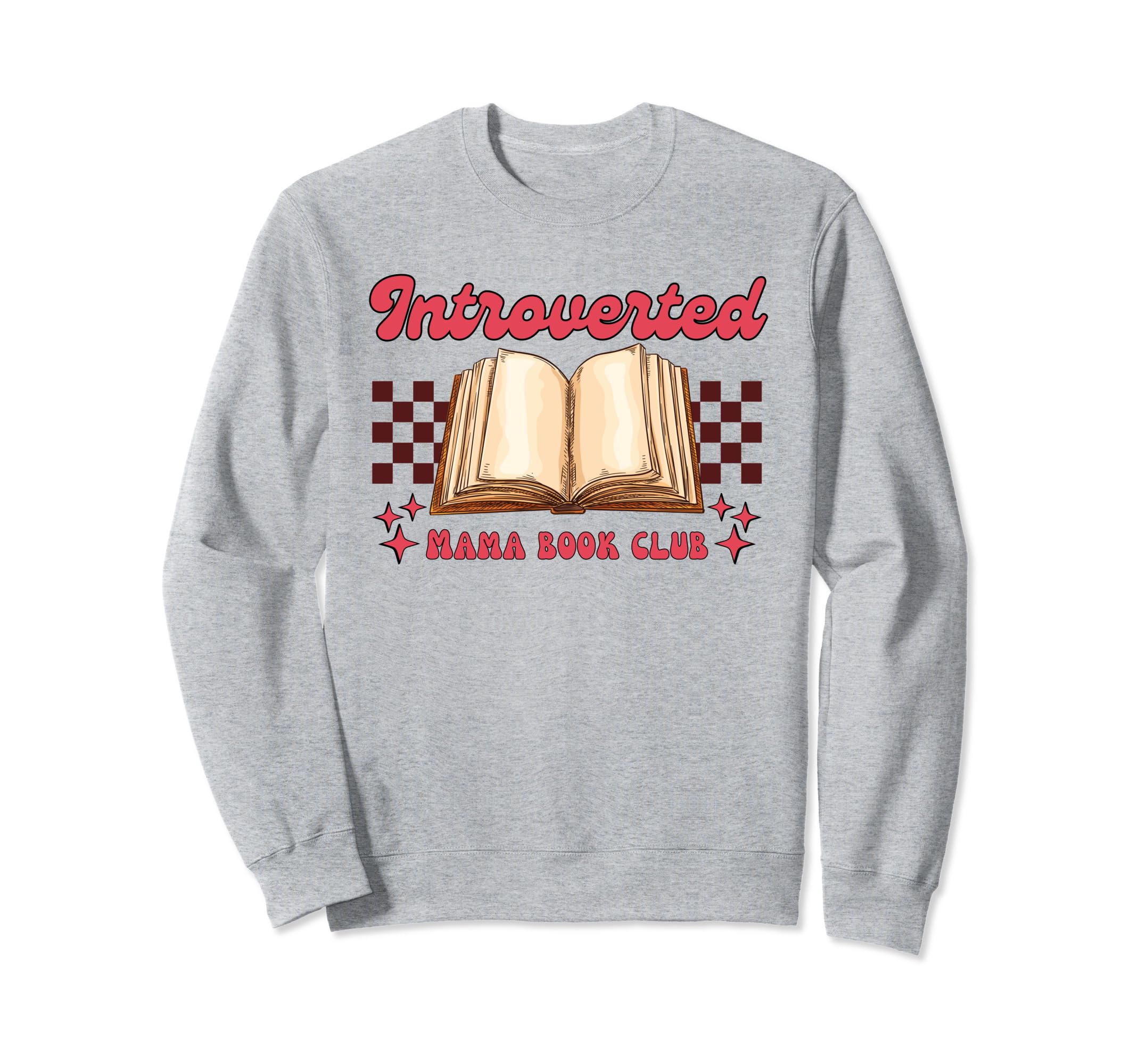 Introverted Mama Book Club Sweatshirt - Fun Novelty Design for Adults - T-Shirt, Sweatshirt, Hoodie