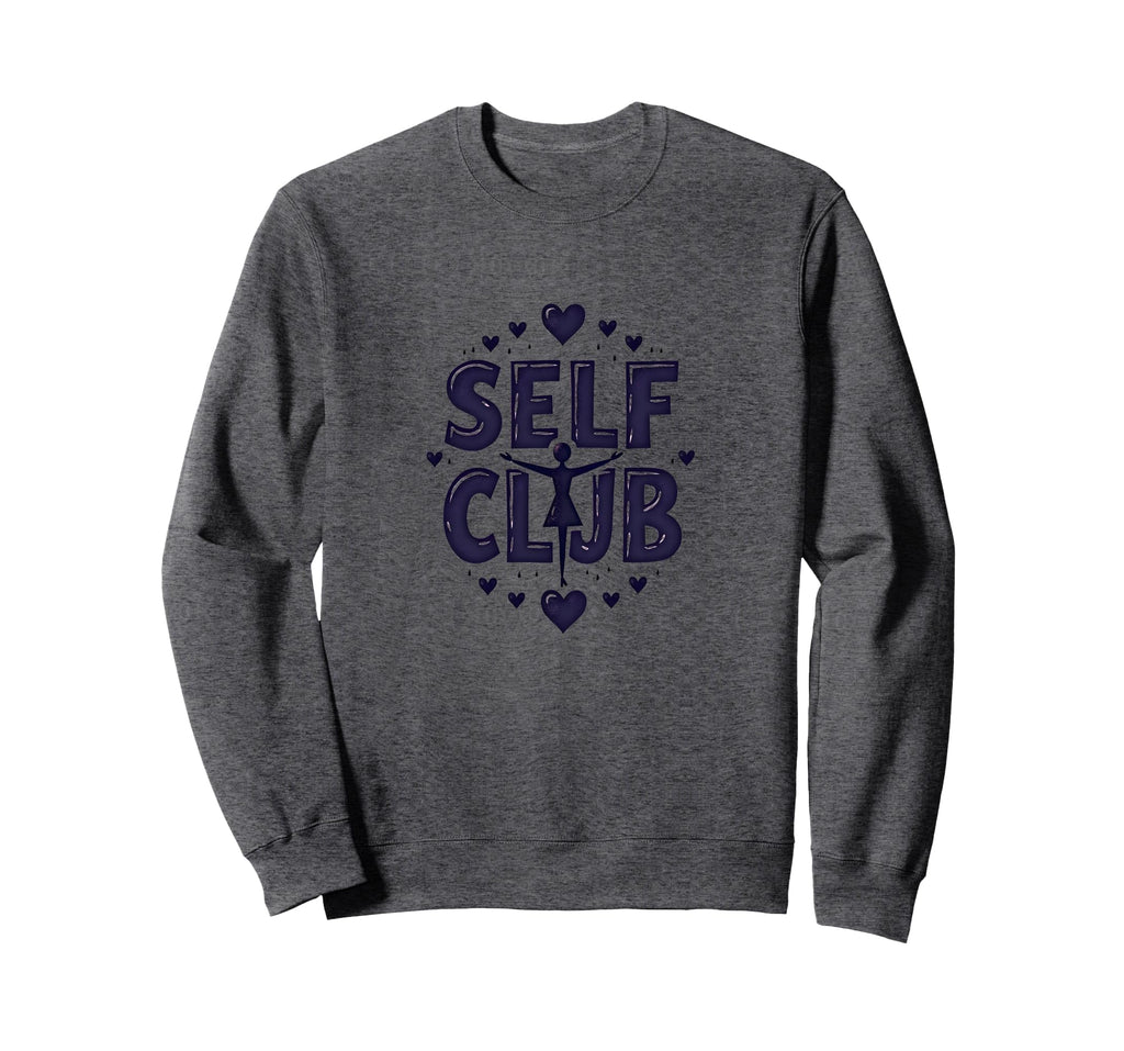 Self Club Inspire Empowering Self Sweatshirt - Graphic Print for Adults - T-Shirt, Sweatshirt, Hoodie