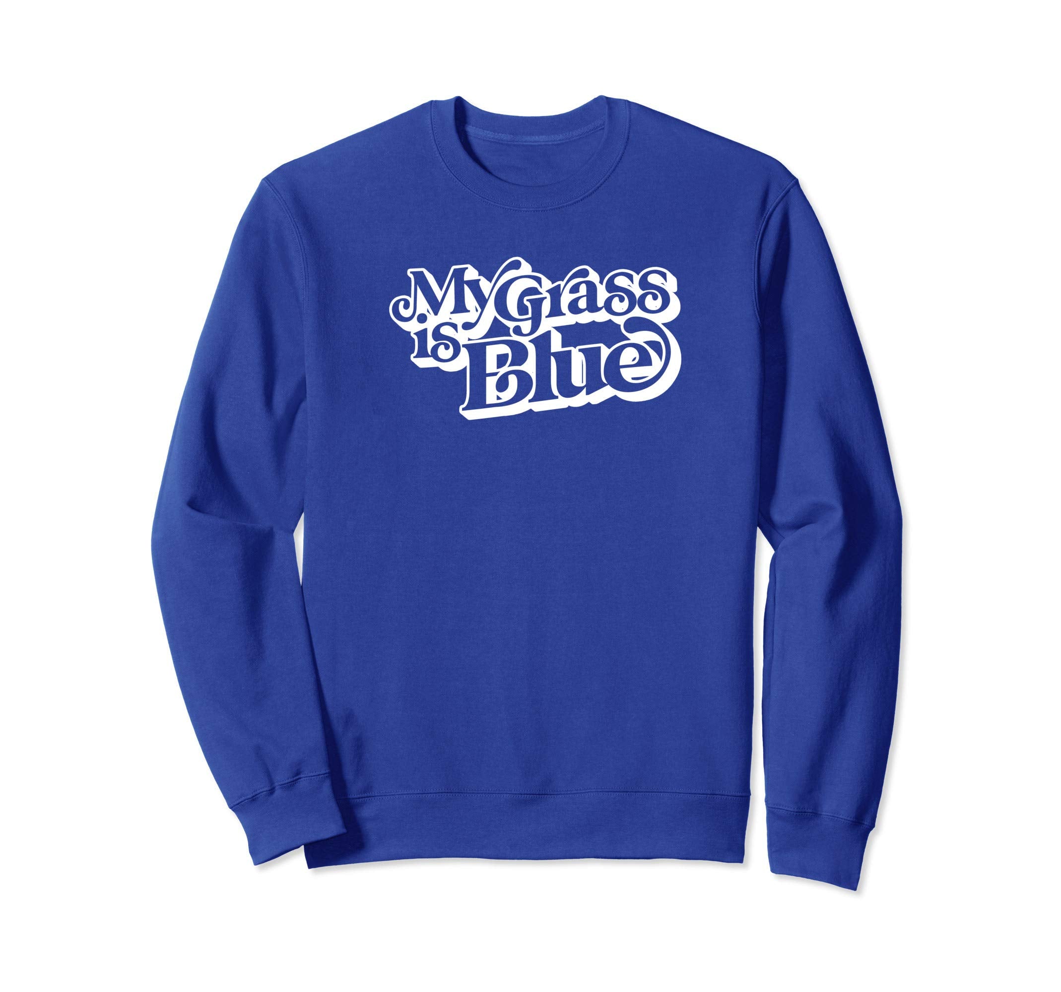 My Grass Is Blue Minimalist Sweatshirt - Casual Everyday Wear for Adults - T-Shirt, Sweatshirt, Hoodie