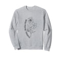 Grow Positive Thoughts Self Care Sweatshirt - Unique Graphic Unisex - T-Shirt, Sweatshirt, Hoodie