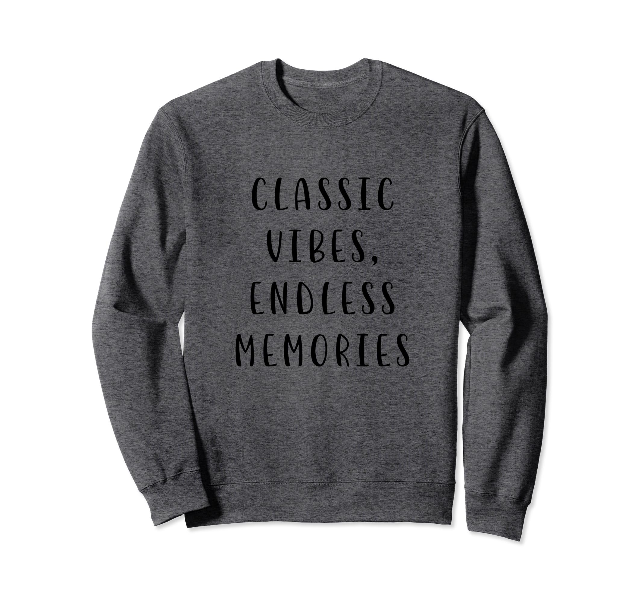 Vibes Endless Memories Funny Sweatshirt - Custom Art Print Unisex - T-Shirt, Sweatshirt, Hoodie