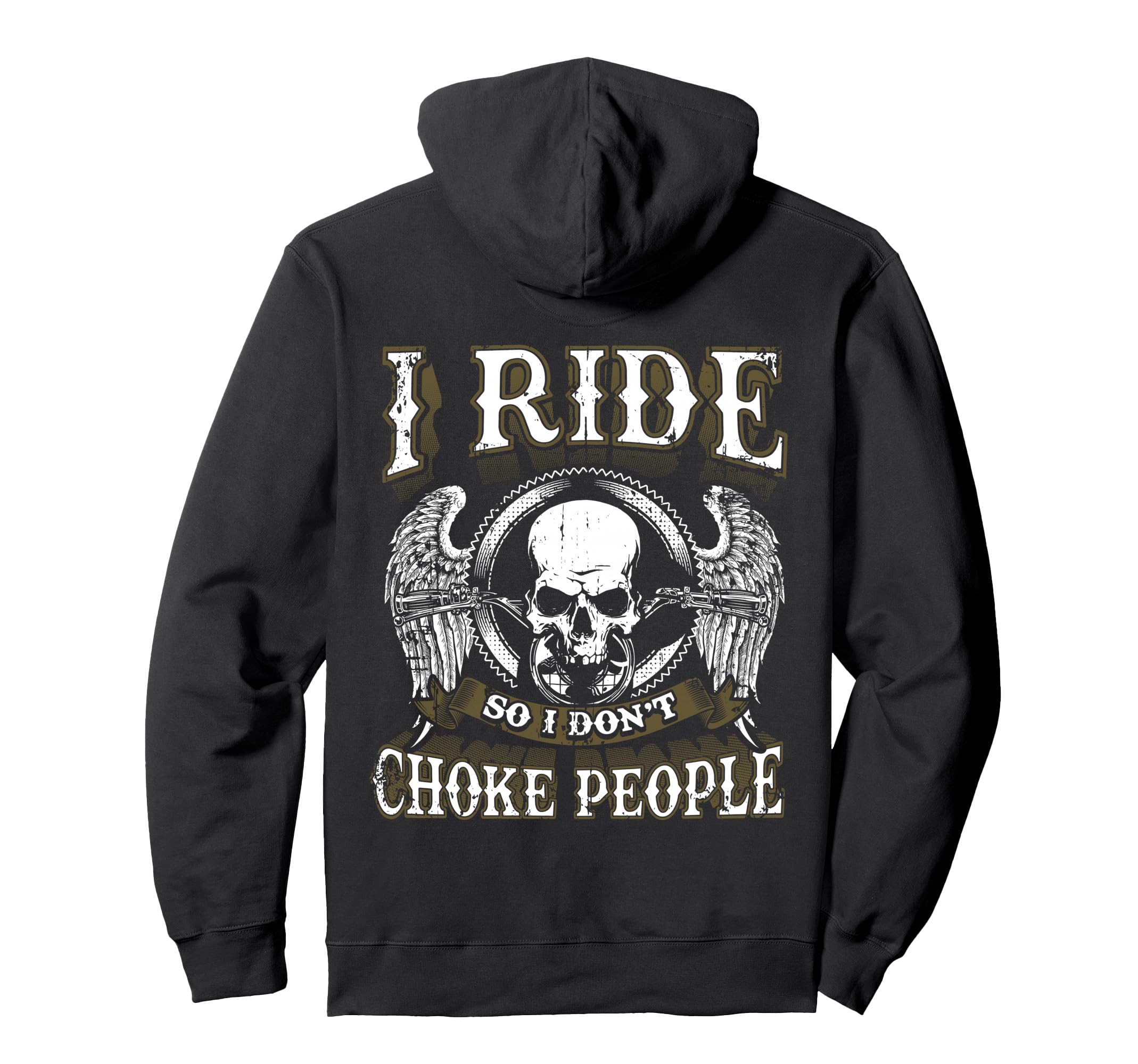 Ride Choke People Biker Wings Hoodie - Casual Everyday Wear Men Women - T-Shirt, Sweatshirt, Hoodie