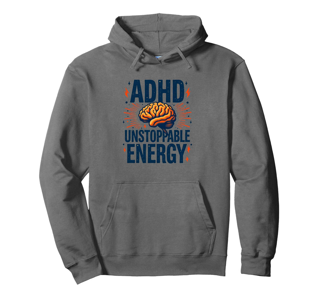 Adhd Brain Unstoppable Energy Hoodie - Custom Art Print Men Women - T-Shirt, Sweatshirt, Hoodie