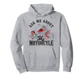 Motorcycle Biker Ask Me About My Hoodie - Custom Art Print Men Women - T-Shirt, Sweatshirt, Hoodie