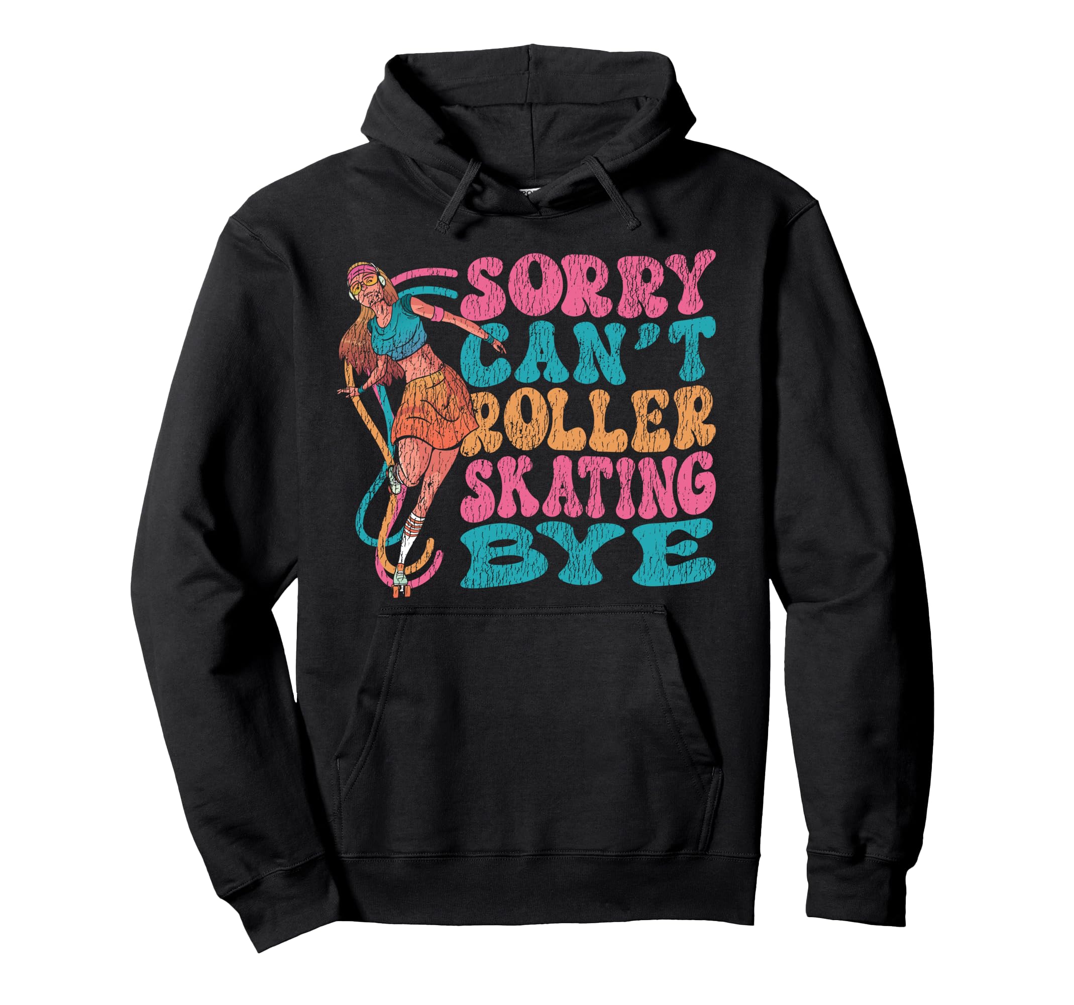 Roller Skating Skate 1970S Sorry Cant Hoodie - Custom Art Print Unisex - T-Shirt, Sweatshirt, Hoodie