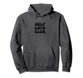 Self Love Club Bubble Empathy Pastel Hoodie - Fun Novelty Design Unisex - T-Shirt, Sweatshirt, Hoodie
