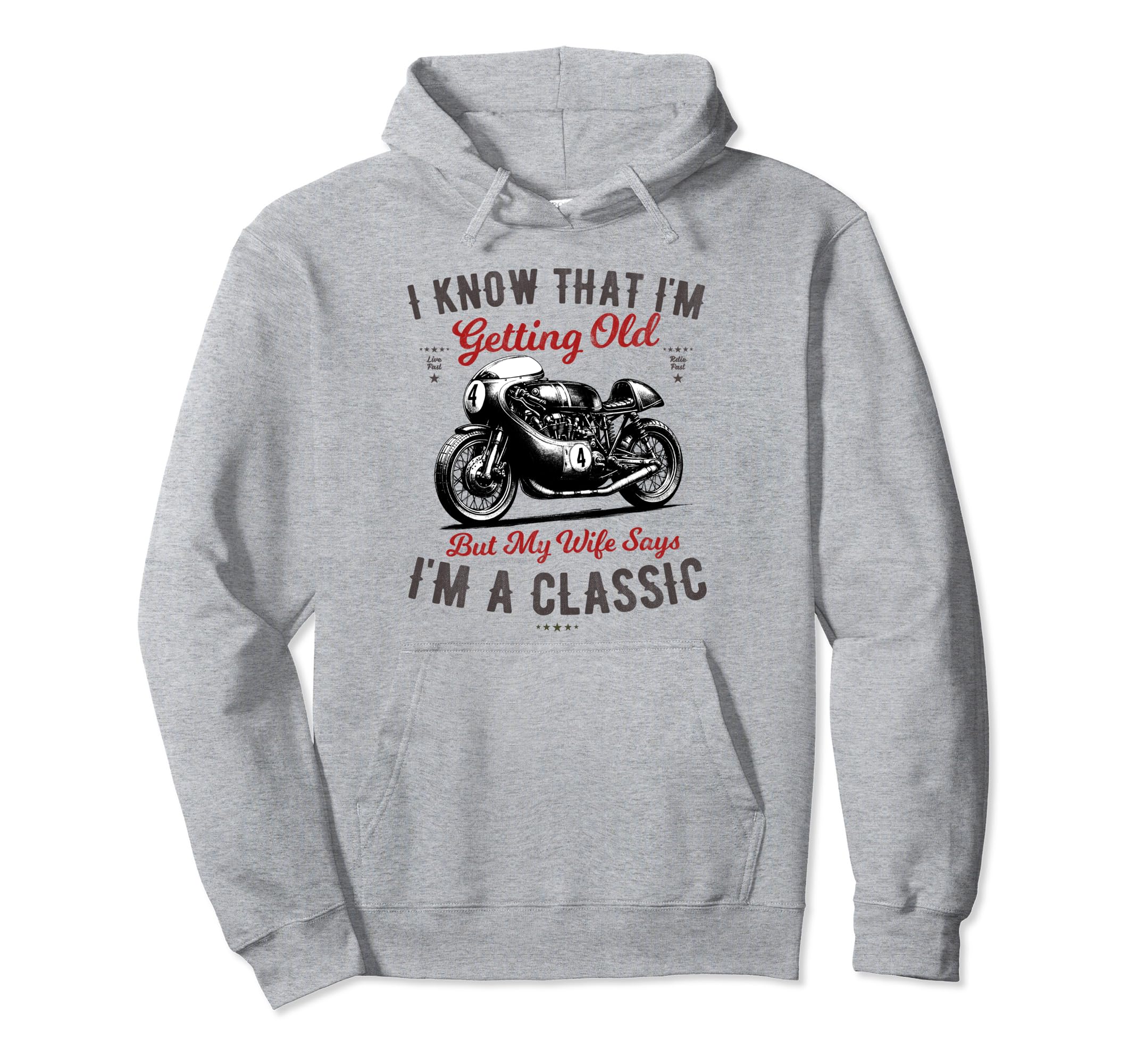 Im Not Old Im Motorbike Birthday Hoodie - Casual Everyday Wear Men Women - T-Shirt, Sweatshirt, Hoodie