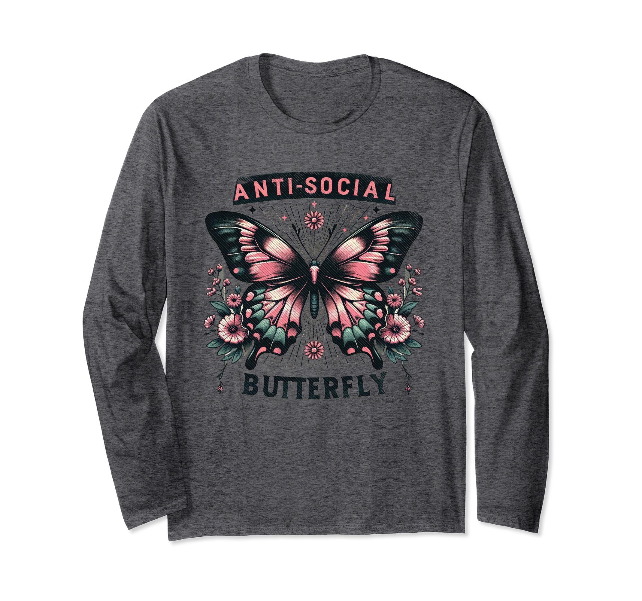 Sarcastic Antisocial Butterfly T-Shirt - Trendy Graphic for Adults - T-Shirt, Sweatshirt, Hoodie