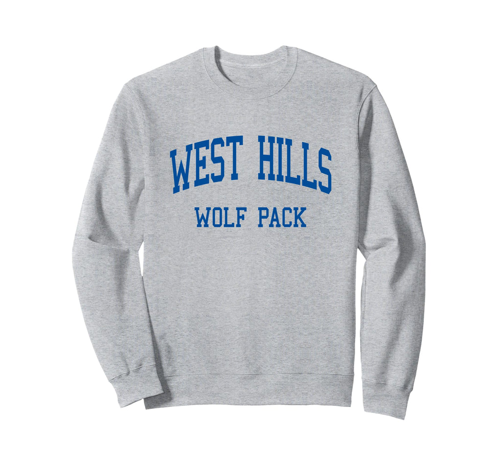 West Hills High School Hs Santee Ca Sweatshirt - Graphic Print Unisex - T-Shirt, Sweatshirt, Hoodie