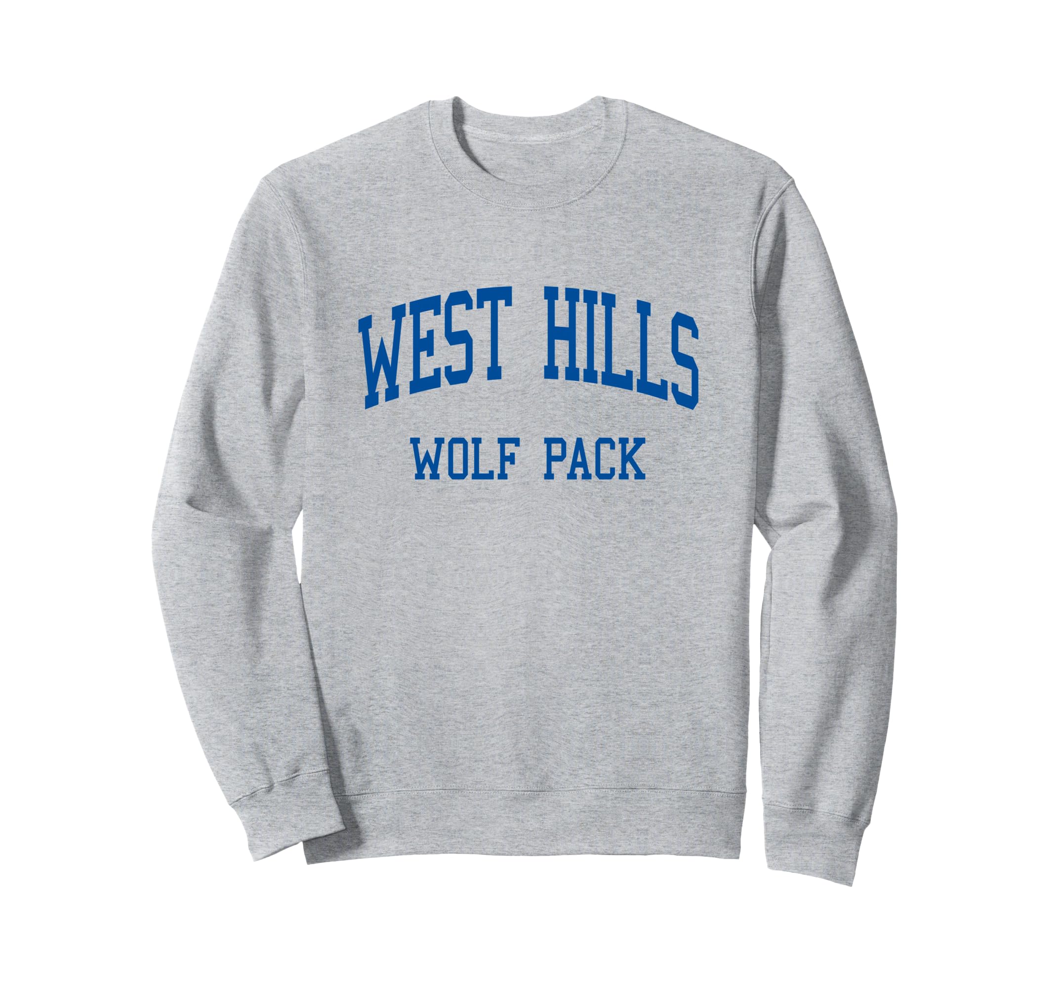 West Hills High School Hs Santee Ca Sweatshirt - Graphic Print Unisex - T-Shirt, Sweatshirt, Hoodie